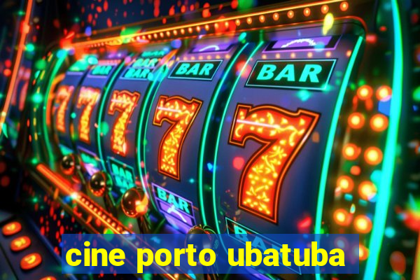 cine porto ubatuba
